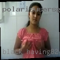 Black having